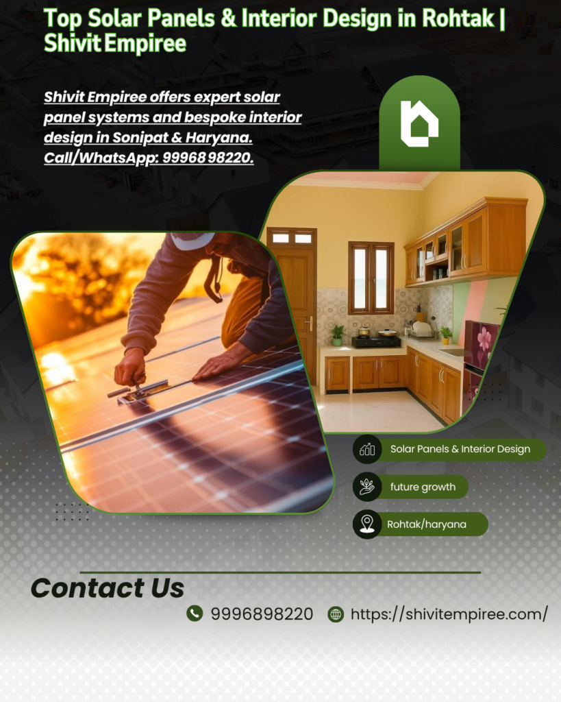 Solar Panels & Interior Design in Rohtak | Shivit Empiree
